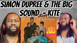 SIMON DUPREE AND THE BIG SOUND - Kites REACTION - First time hearing