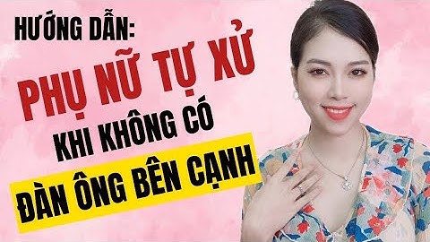 Clip hướng dẫn cách tự sướng cho nữ năm 2024