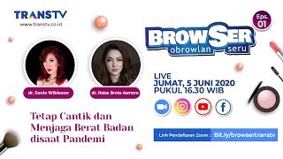 Download lagu #BROWSER (Obrowlan Seru) | Eps. 1 | Tetap Cantik dan Menjaga Berat Badan disaat Pandemi