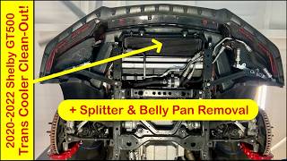 2020-2022 Shelby GT500 Transmission Cooler Clean-Out + Splitter & Belly Pan Removal!