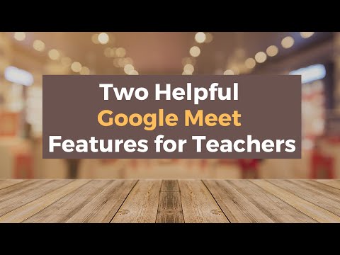 Video Two Helpful But Overlooked Features of Google Meet - youtube