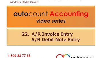 22-AutoCount Accounting Software Video Series - AR Invoice Entry & AR Debit Note Entry
