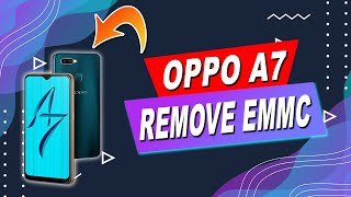 REMOVE EMMC OPPO A7