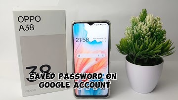 How To Check The Saved Password on Google Account Oppo A38
