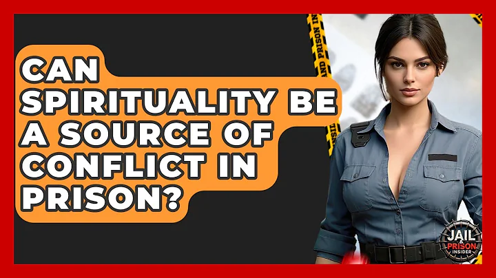 Can Spirituality Be A Source Of Conflict In Prison? - Jail & Prison Insider