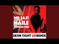 Skin Tight (UK Remix)
