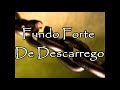 Fundo Forte De Descarrego