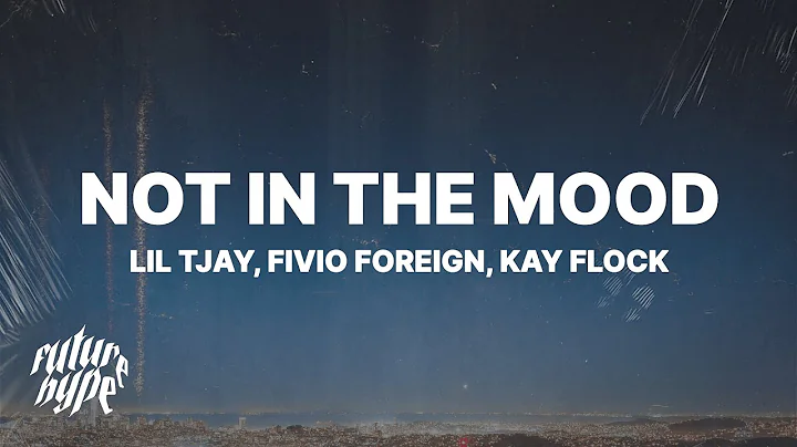 Lil Tjay - Not In The Mood (Lyrics) ft. Fivio Foreign & Kay Flock