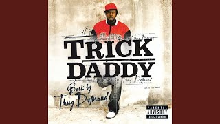 Video thumbnail of "Trick Daddy - Bet That (feat. Chamillionaire and GoldRush)"