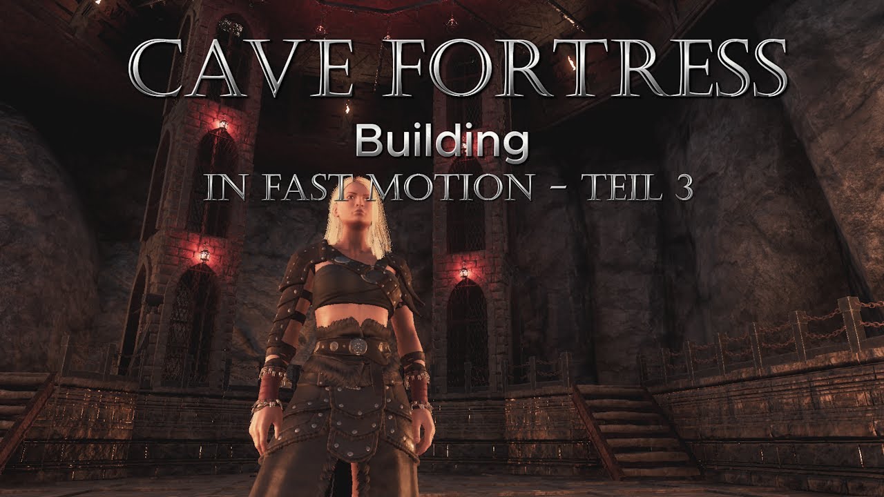 Conan Exiles - Buildings - Cave Fortress in fast motion - Teil 3