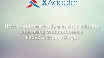 How to automatically generate FedEx Shipping Label using WooCommerce FedEx Shipping Plugin?
