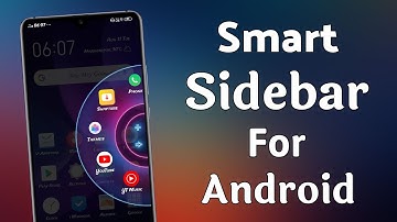 New Look Smart Sidebar For All Android Phones Users || New Sidebar For Any Android Devices