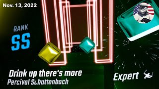 Drink Up There’s More | Perceval Schuttenbach [Expert]