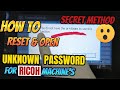 HOW TO RESET & OPEN  UNKNOWN ADMIN PASSWORD | USING THE SECRET METHOD | RICOH MACHINES
