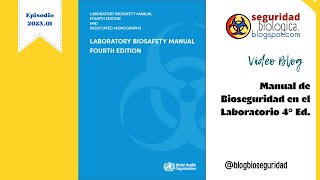 2023.01. El manual de bioseguridad en el laboratorio de la OMS 2021, 4a. edición.