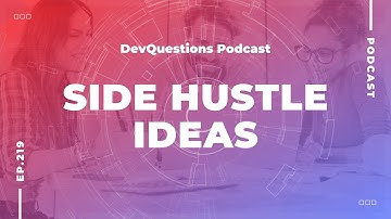 219. 12 Side Hustle Ideas For Software Developers