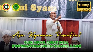 terbaru Ini Kegunaan Pesantren Menurut Abun H Arrazi Imsal pengasuh Dayah Darul Ilham
