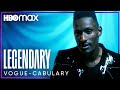 Legendary: Vogue-Cabulary | Legend vs. Icon | HBO Max