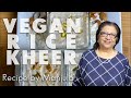 Vegan Rice Kheer Recipe | Vegan Indian Rice Pudding | Dairy-free Rice Kheer | Vegan Dessert Recipe