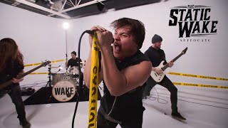 The Static Wake - Suffocate (Official Music Video)