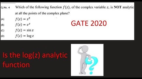 Is log(z) analytic function? |GATE 2020 | ME