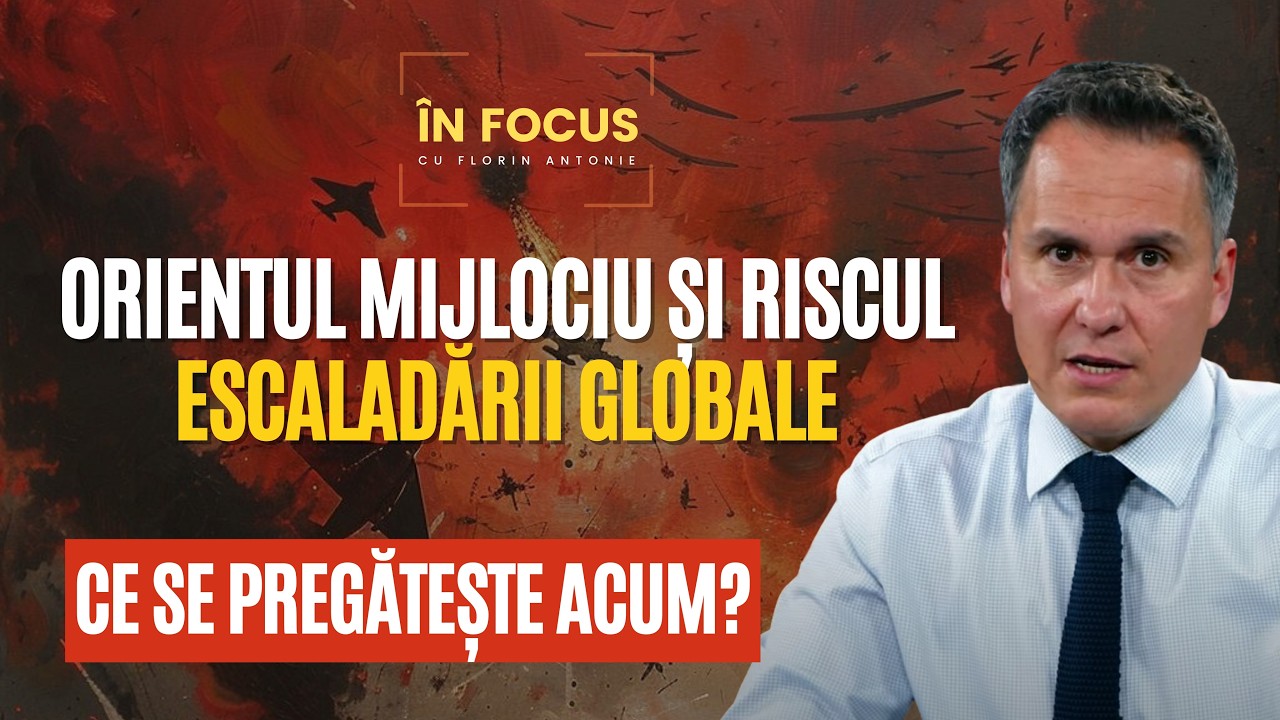 În Focus Special | Orientul Mijlociu și riscul escaladării globale: ce se pregătește acum?