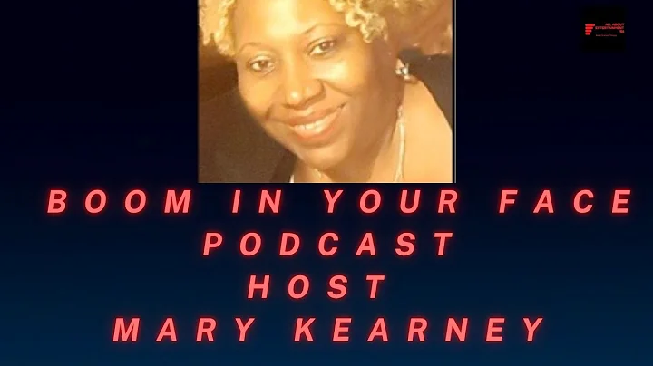 Boom in Your Face Podcast Host Mary Kearney is Tal...