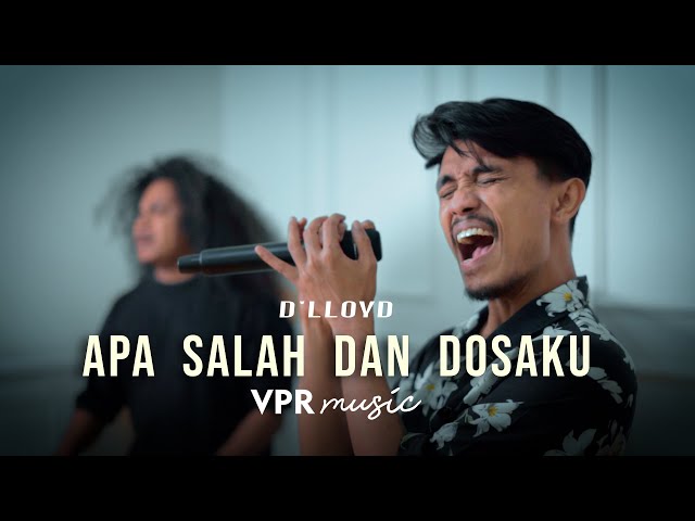 Apa Salah Dan Dosaku - D'Lloyd | VPR Music Cover class=