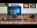 Mining on Windows 10 and optimization.