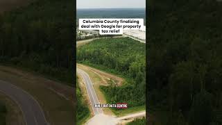 Columbia County, Development Authority finalizing deal with Google for property tax relief