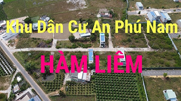 Khu dân cư An Phú Nam - Hàm Liêm đất xây nhà đẹp ven Phan Thiết