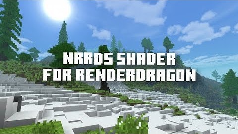 NRRDS Shader for MCPE 1.19+ | Render Dragon Supported