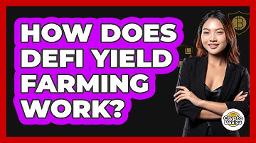 How Does DeFi Yield Farming Work? - CryptoBasics360.com