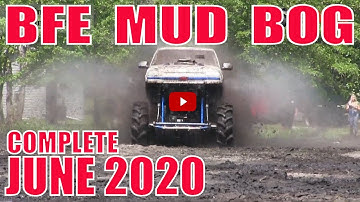 BFE MUD BOG JUNE 2020 - COMPLETE MUD & MEGA TRUCK FOOTAGE