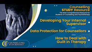 Episode 244 - Your Internal Supervisor – Data Protection for Counsellors – Dealing with Guilt