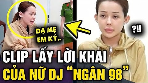 Clip LẤY LỜI KHAI sơ bộ của Dj Ngân 98 BỊ BẮT vì sản xuất và buôn bán hàng giả | Tin 3 Phút
