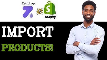 How To Import Products From Zendrop To Shopify (2025)