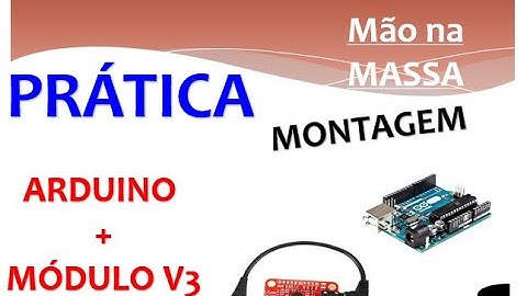Na PRÁTICA : Como conectar seu módulo de voz V3 no Arduino?