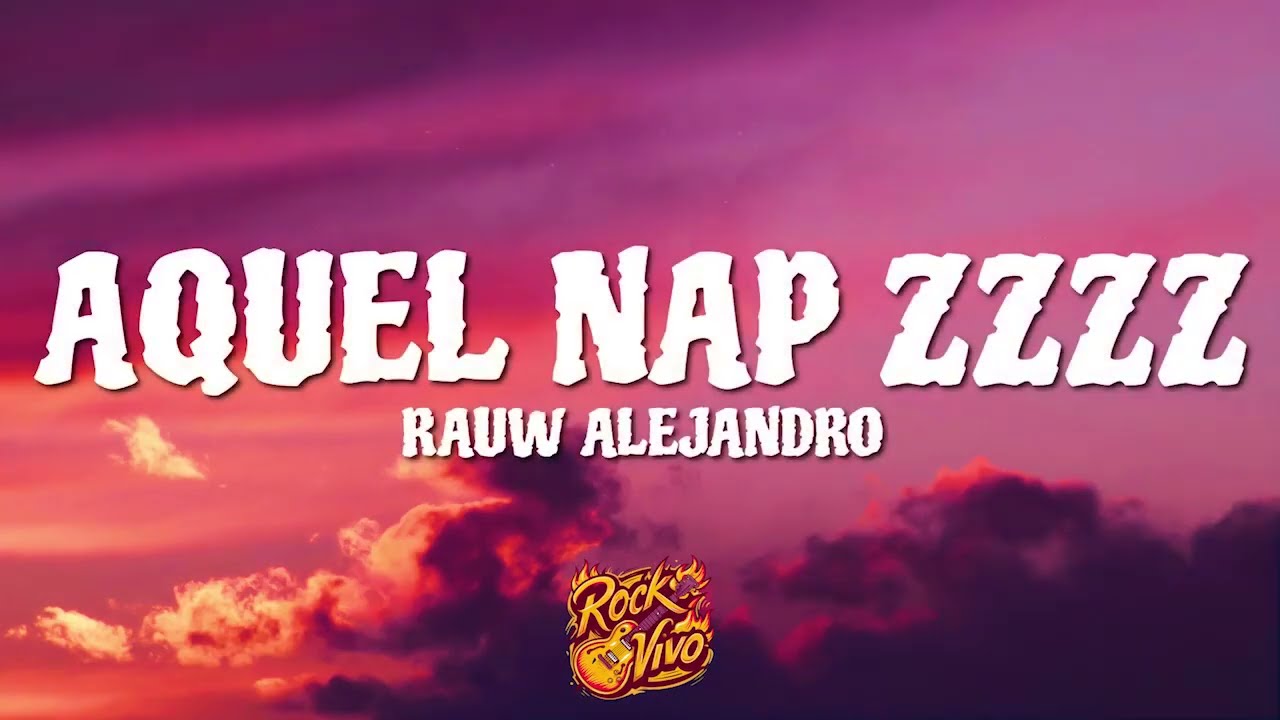 Rauw Alejandro -  Aquel Nap Zzzz (Letra)