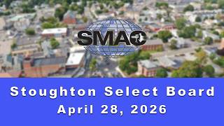 LIVE Stoughton Select Board: 4/28/26
