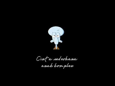 Anak komplex - cinta sederhana slowed 🥀