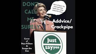 Addvice by Days N Daze and Crackpipe by Escape the Zoo (cover) - Don't Call Me Surely