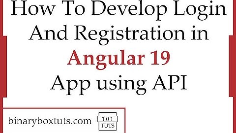 How To Develop Login And Registration in Angular 19 App using API
