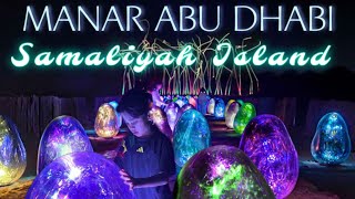 MANAR ABUDHABI Light Art Exhibition | SAMALIYAH ISLAND | ABU DHABI #manarabudhabi