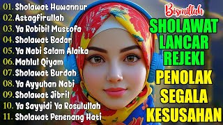 SHOLAWAT PENARIK REZEKI PALING DAHSYAT, Sholawat Nabi Muhammad SAW, SALAWAT JIBRIL PALING MERDU