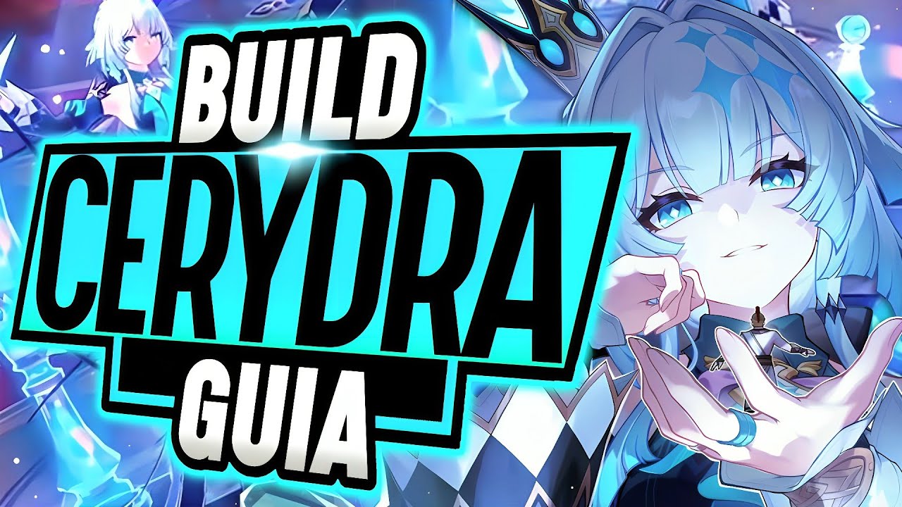 ¡LA GUIA DEFINITIVA de CERYDRA! Build Ceridra - Honkai Star Rail - YouTube
