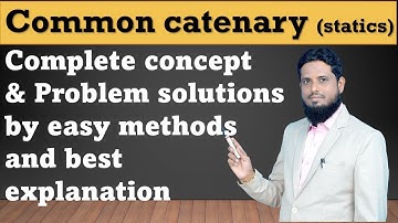 VIDEO  - 16 II COMMON CATENARY #STATICS