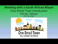Meeting with South African Mayor for ONE SMALL TOWN - Michael Tellinger