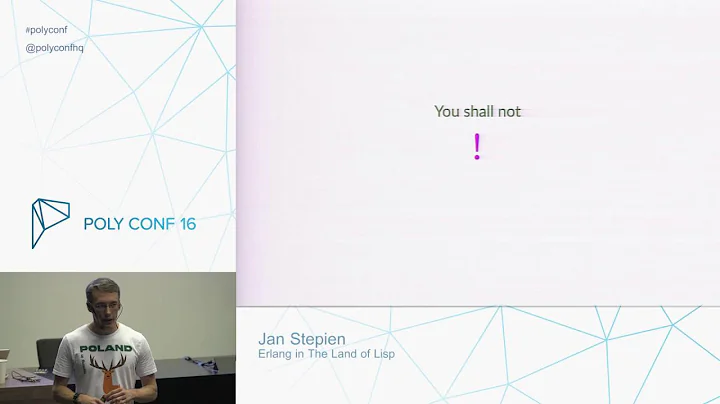 PolyConf 16: Erlang in The Land of Lisp / Jan Stepien