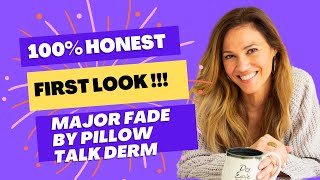 FIRST LOOK - Unboxing Skincare!  Honest Review! Major Fade by Pillow Talk Derm for Hyperpigmentation